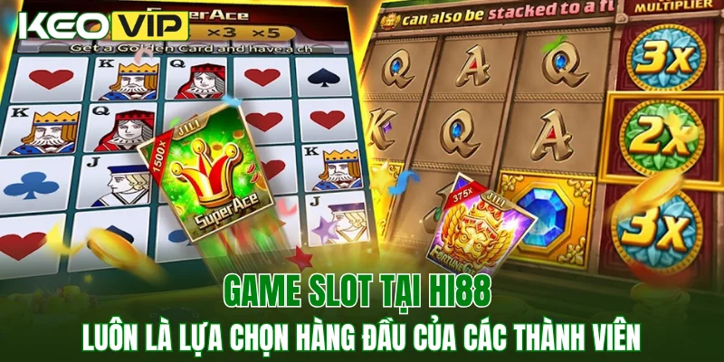 New88 - Sân Chơi Cá Cược Sport Uy Tín Cho Mọi Người 3 Game slot tại Hi88 luôn là lựa chọn hàng đầu của các thành viên