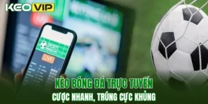 Kèo bóng đá trực tuyến