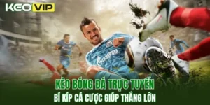 Kèo bóng đá trực tuyến