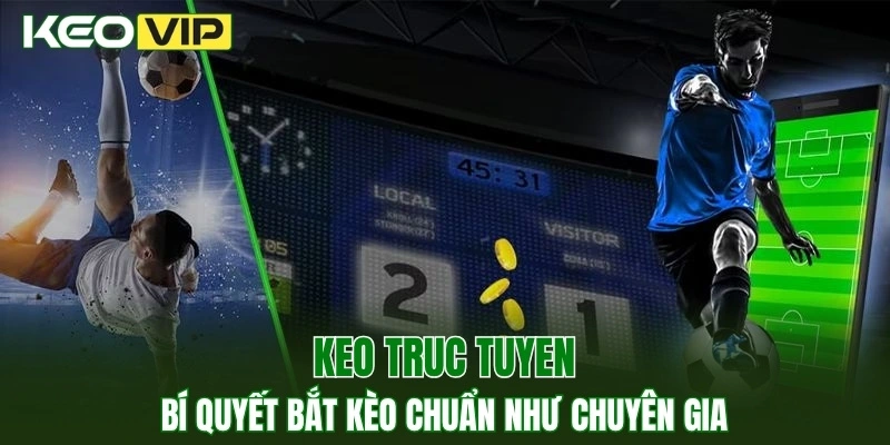 keo truc tuyen