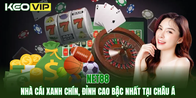 NET88 - Nhà Cái Xanh Chín, Đỉnh Cao Bậc Nhất Tại Châu Á 1 NET88